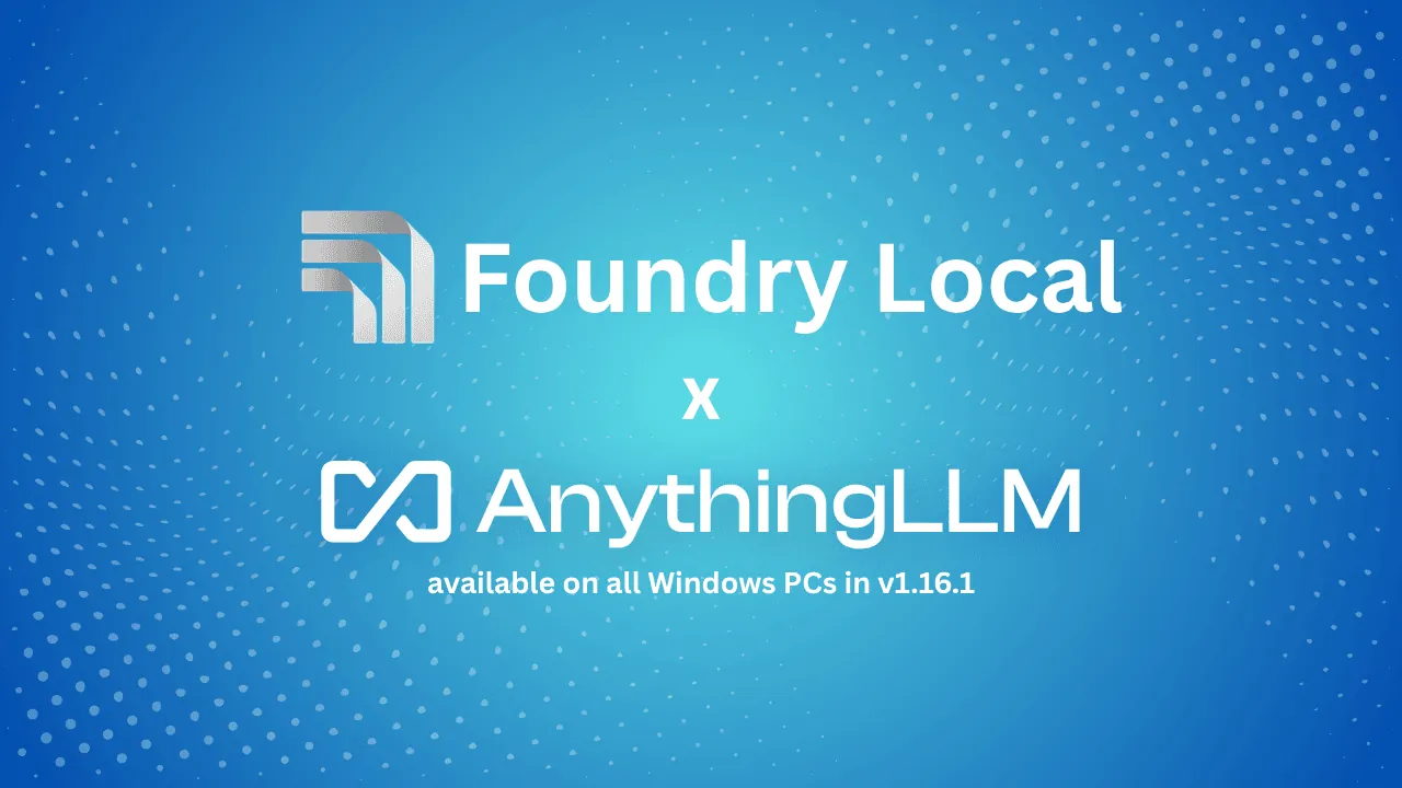 AnythingLLM now runs Microsoft Foundry Local on every Windows PC